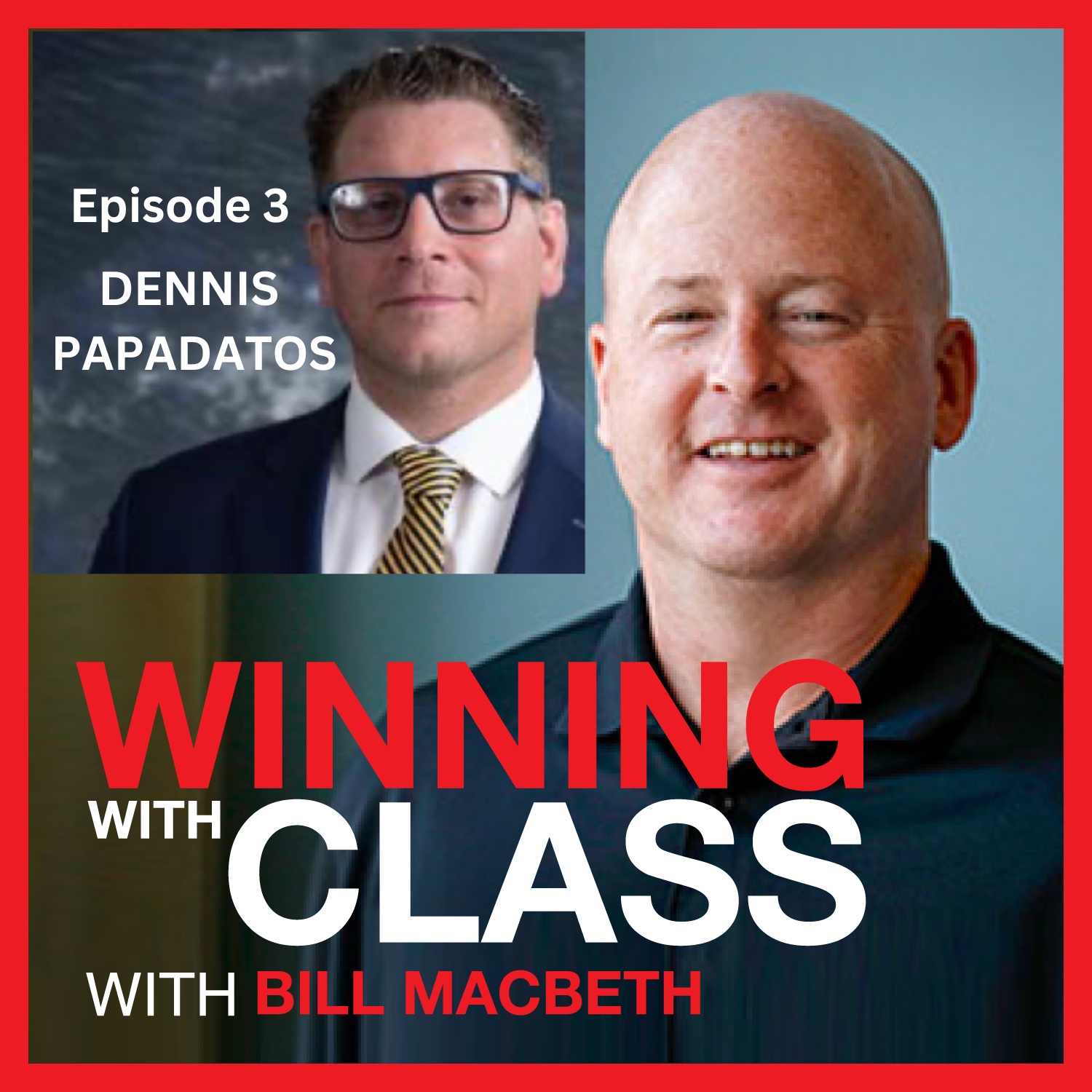 Dennis Papadatos: Success. Principles. Win. episode artwork