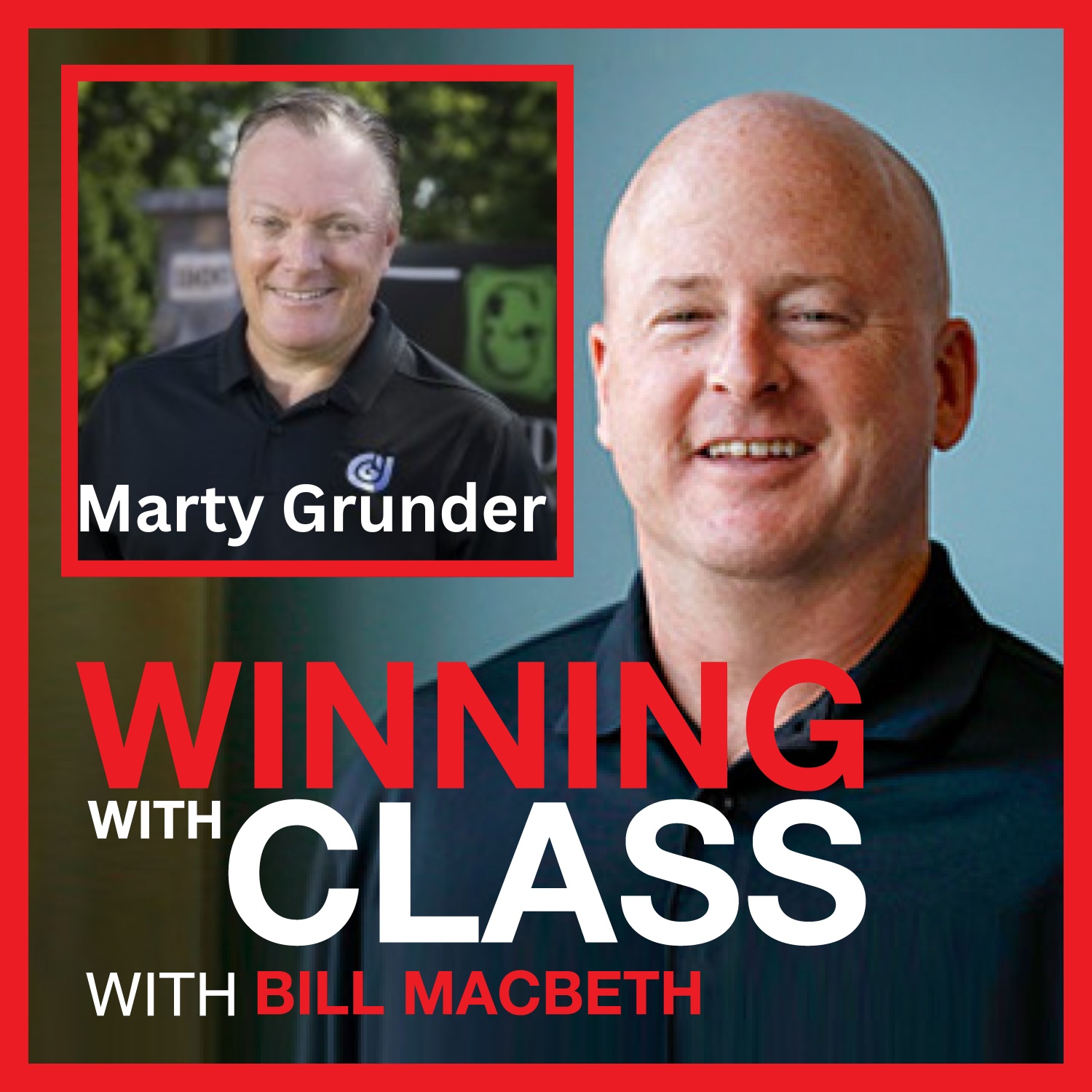 Marty Grunder – Growing a Winning with Class Business episode artwork